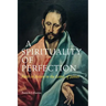 A Spirituality of Perfection: Faith in Action in the Letter of James