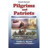 Pilgrims and Patriots: The Radical Christian Roots of American Democracy and Freedom