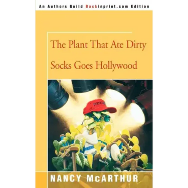 The Plant That Ate Dirty Socks Goes Hollywood