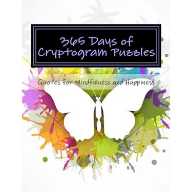 365 Days of Cryptogram Puzzles: Quotes for Mindfulness and Happiness