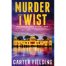 Murder with a Twist: A Blake Sisters Travel Mystery