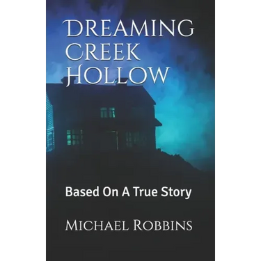 Dreaming Creek Hollow: Based On A True Story