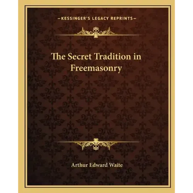 The Secret Tradition in Freemasonry