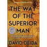 The Way of the Superior Man: A Spiritual Guide to Mastering the Challenges of Women, Work, and Sexual Desire (20th Anniversary Edition)