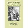 Empire and Others: British Encounters with Indigenous Peoples, 1600-1850