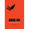Base 66: A Story of Fear, Fun, and Freefall