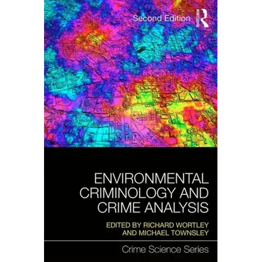 Environmental Criminology and Crime Analysis