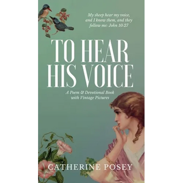 To Hear His Voice: Poem and Devotional Book