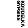 Josef Koudelka: Gypsies