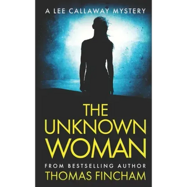 The Unknown Woman: A Private Investigator Mystery Series of Crime and Suspense