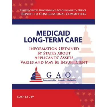 Medicaid Long-Term Care: Information Obtained by States about Applicant's Assets Varies and May Be Insufficient