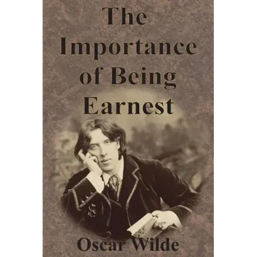 The Importance of Being Earnest
