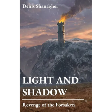 Light and Shadow: Revenge of the Forsaken