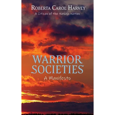 Warrior Societies, A Manifesto