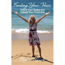 Finding Your Voice: Unlock Your Chains and Unleash Your Greatness (Personal Growth & Development):