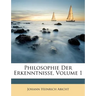 Philosophie Der Erkenntnisse, Volume 1
