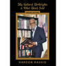 My Cultural Birthrights and Other Black Gold: Special Edition