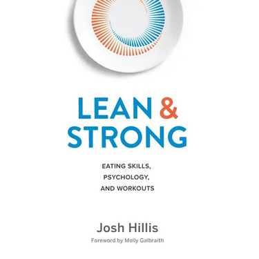 Lean and Strong: Eating Skills, Psychology, and Workouts