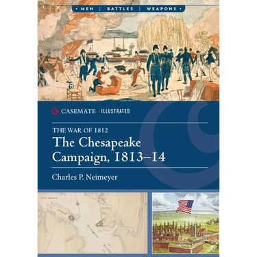 The Chesapeake Campaign, 1813-14