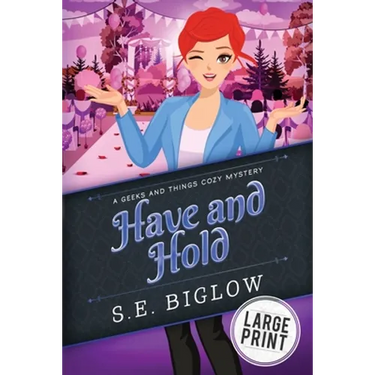 Have and Hold: A Large Print Woman Sleuth Mystery