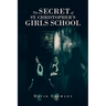 The Secret Of St. Christopher's Girls School