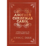 Another Christmas Carol: A Modern Sequel to the Charles Dickens Classic
