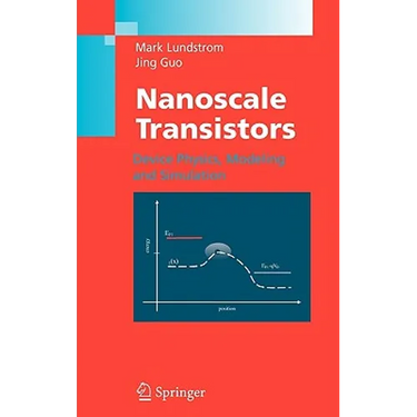 Nanoscale Transistors: Device Physics, Modeling and Simulation