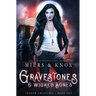 Gravestones & Wicked Bones