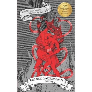 The Book of Queer Saints: Volume I