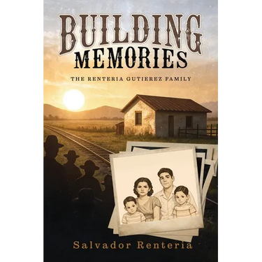 Building Memories: The Renteria Gutierez Family