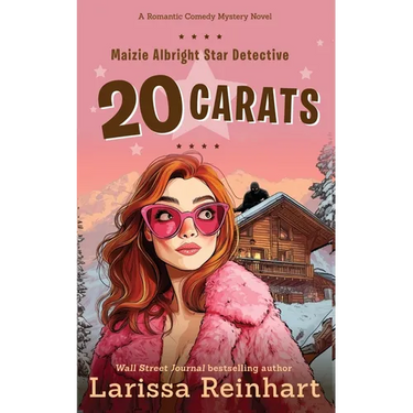 20 Carats: A Maizie Albright "Between Cases" Romantic Comedy Mystery Novella