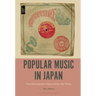 Popular Music in Japan: Transformation Inspired by the West