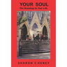Your Soul: The Road Map to Your Life