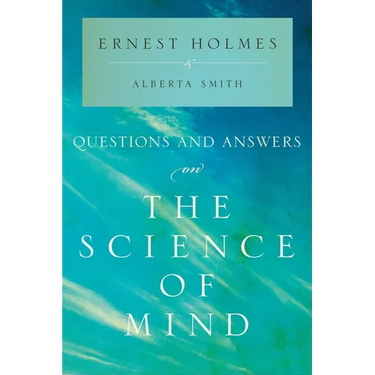 Questions and Answers on the Science of Mind