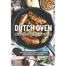 Dutch Oven Cookbook for Easy Meals: This Dutch Oven Camping Cookbook Has So Many Helpful Tips