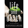 Life and Death: Twilight Reimagined