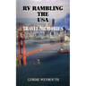 RV Rambling the USA: Travel Memories