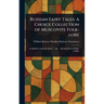 Russian Fairy Tales: A Choice Collection of Muscovite Folk-lore
