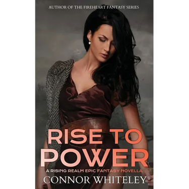 Rise To Power: A Rising Realm Epic Fantasy Novella