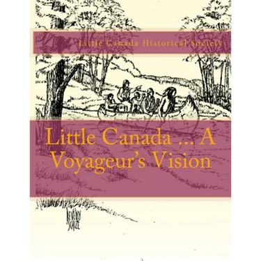 Little Canada ... A Voyageur's Vision