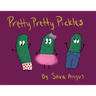 Pretty Pretty Pickles