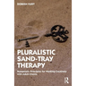Pluralistic Sand-Tray Therapy: Humanistic Principles for Working Creatively with Adult Clients