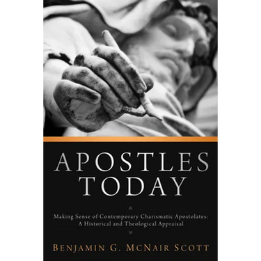 Apostles Today: Making Sense of Contemporary Charismatic Apostolates: A Historical and Theological Appraisal
