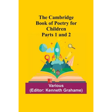The Cambridge Book Of Poetry For Children Parts 1 And 2