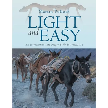 Light and Easy: An Introduction into Proper Bible Interpretation
