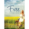 Free for Women; Finding Freedom and Healing for Your Past