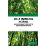 Green Engineering Materials: Innovations and Applications for Sustainable Construction
