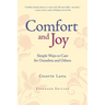 Comfort & Joy: Simple Ways to Care for Ourselves and Others - Expanded Edition