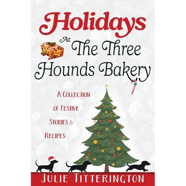 Holidays At The Three Hounds Bakery