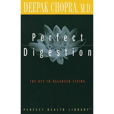 Perfect Digestion: The Key to Balanced Living